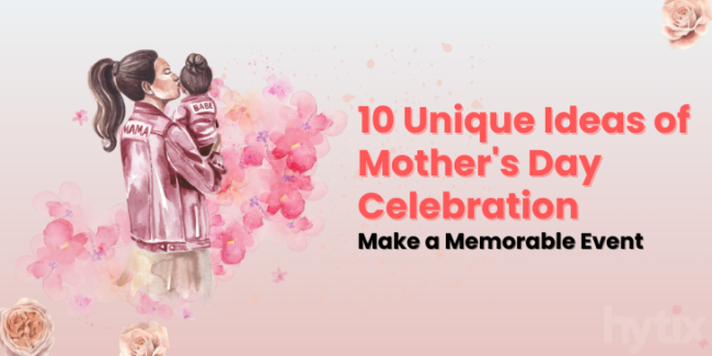 mothers day event mothers day event tips