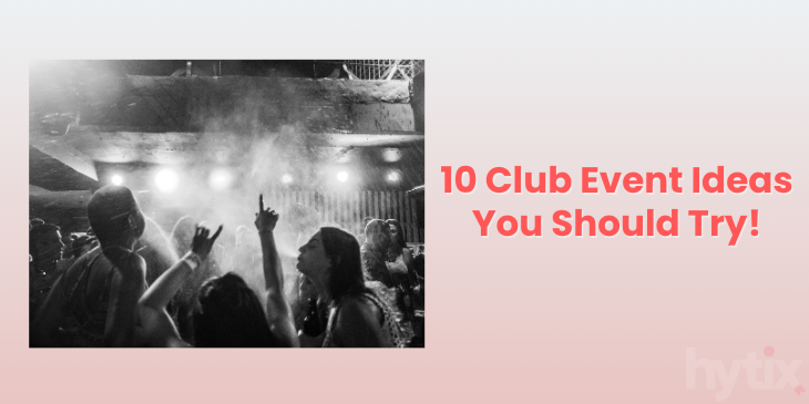10 Successful Club Event Ideas Every Organizer Should Try 10 Successful Club Event Ideas Every Organizer Should Try