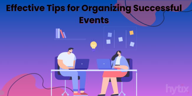 Effective Tips for Successful Events Effective Tips for Successful Events